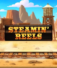 Steamin’ Reels